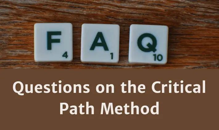 19 Frequently Asked Questions on the Critical Path Method
