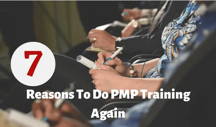 7 Reasons To Do PMP Training Again