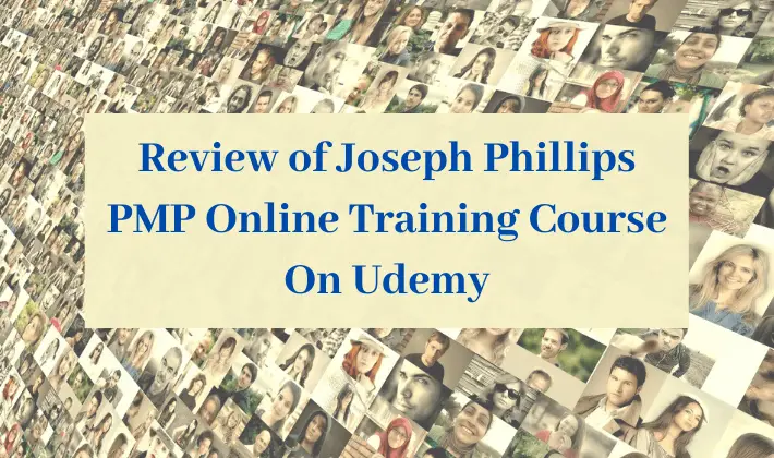 Joseph Phillips PMP Training Review: Best Course On Udemy