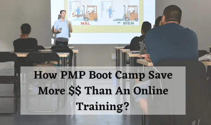 How PMP Bootcamp Save More $$ Than An Online Training?