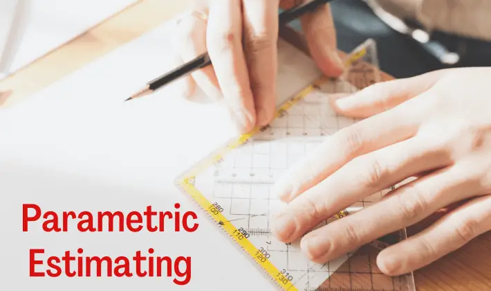 Parametric Estimating In Project Management With Examples